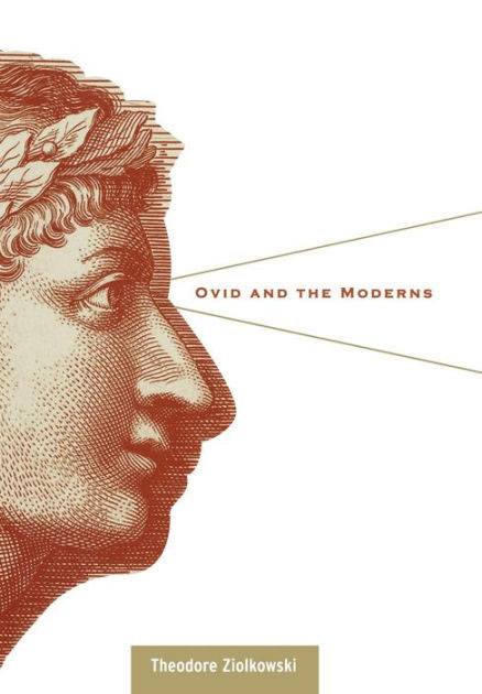 "Ovid and the Moderns"