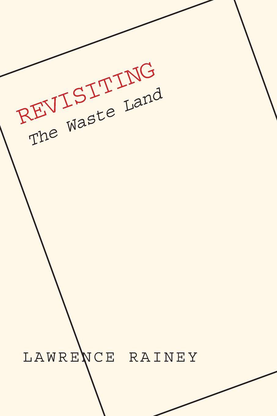 "Revisiting The Waste Land"