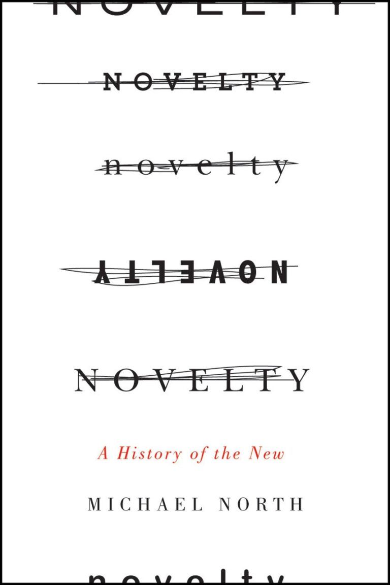 "Novelty: A History of the New"