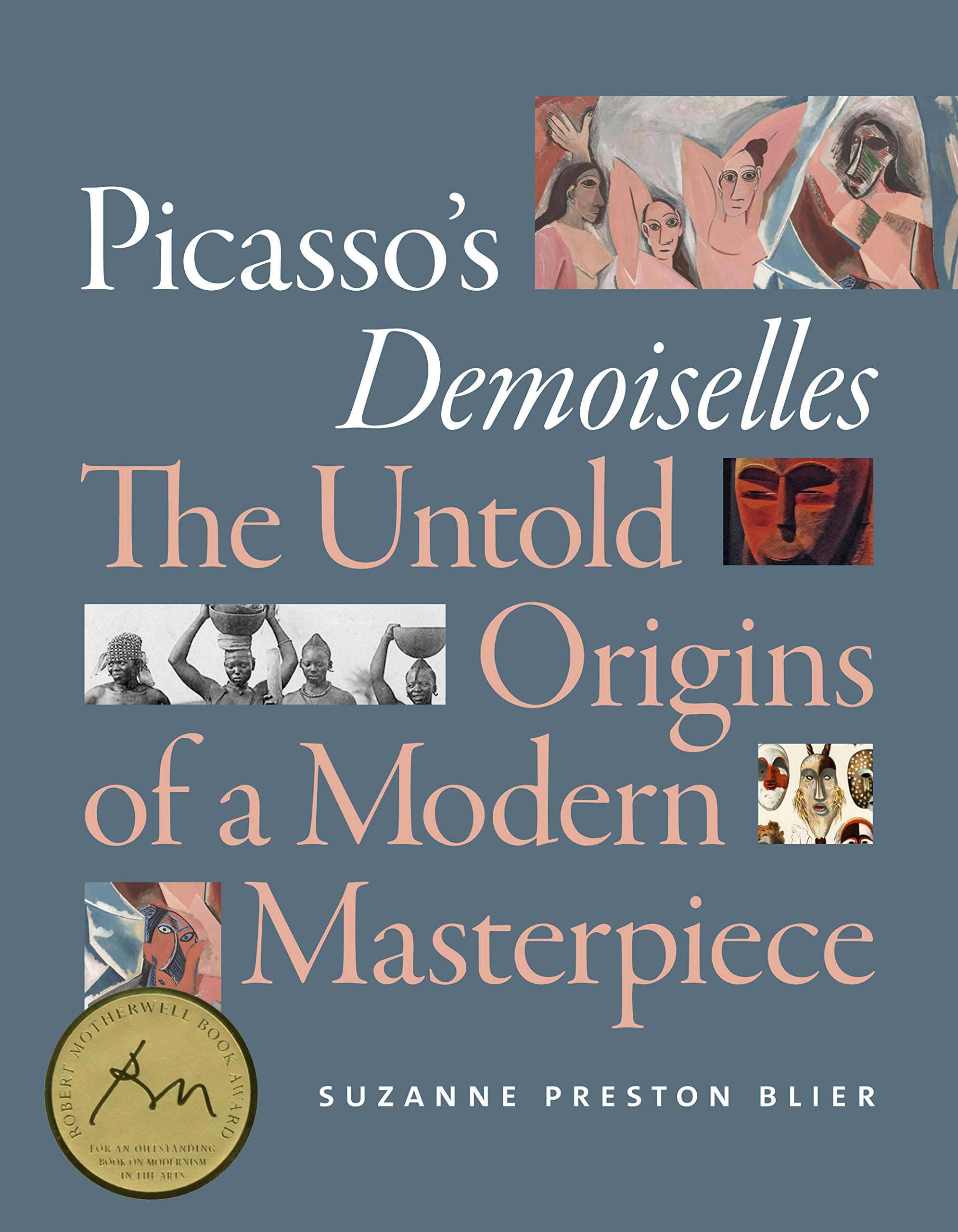 "Picasso's Demoiselles: The Untold Origins of a Modern Masterpiece"